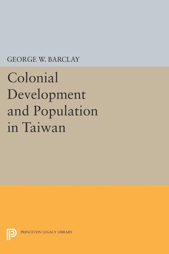 Colonial Development And Population In Taiwan George Watson Barclay