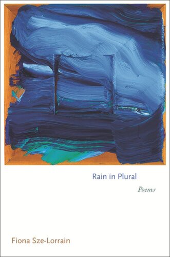 Rain In Plural Poems Fiona Szelorrain