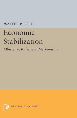 Economic Stabilization Objective Rules And Mechanisms Walter P Egle
