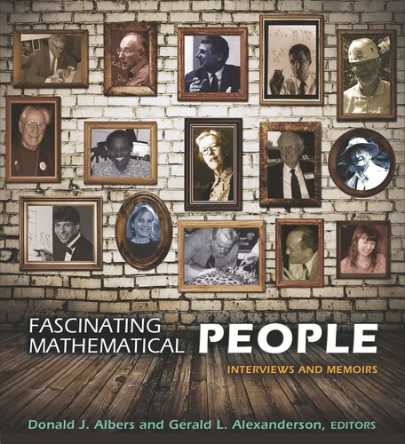 Fascinating Mathematical People Interviews And Memoirs Course Book Donald J Albers Editor Gerald L Alexanderson Editor Philip J Davis Editor