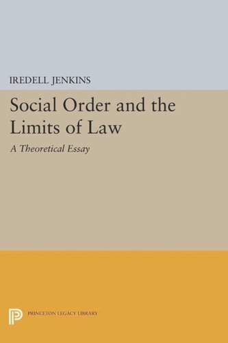 Social Order And The Limits Of Law A Theoretical Essay Course Book Iredell Jenkins