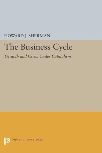 The Business Cycle Growth And Crisis Under Capitalism Course Book Howard J Sherman