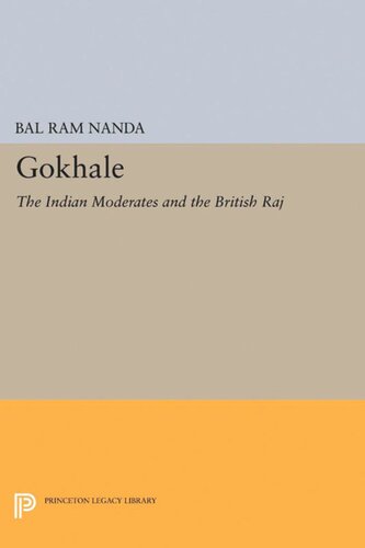 Gokhale The Indian Moderates And The British Raj Bal Ram Nanda