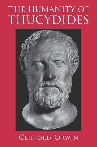 The Humanity Of Thucydides Clifford Orwin