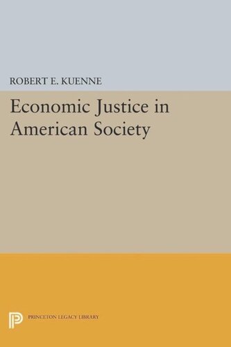 Economic Justice In American Society Course Book Robert E Kuenne