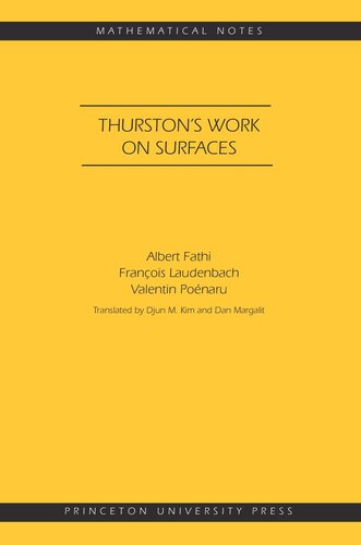 Thurstons Work On Surfaces Mn48 Albert Fathi Franois Laudenbach Valentin Ponaru Djun Kim Dan Margalit