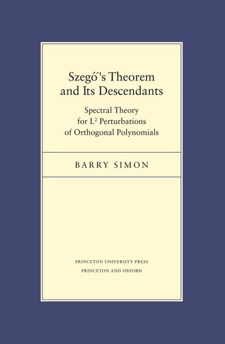 Szegs Theorem And Its Descendants Spectral Theory For L2 Perturbations Of Orthogonal Polynomials Course Book Barry Simon