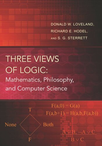 Three Views Of Logic Mathematics Philosophy And Computer Science Course Book Donald W Loveland Richard Hodel S G Sterrett