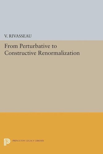 From Perturbative To Constructive Renormalization Course Book V Rivasseau