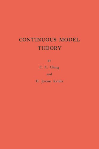 Continuous Model Theory Am58 Volume 58 Chen Chung Chang H Jerome Keisler
