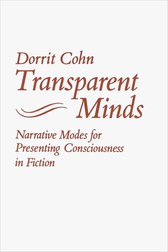 Transparent Minds Narrative Modes For Presenting Consciousness In Fiction Dorrit Claire Cohn