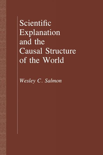 Scientific Explanation And The Causal Structure Of The World Wesley C Salmon