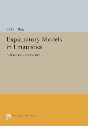 Explanatory Models In Linguistics A Behavioral Perspective Course Book Pere Julia