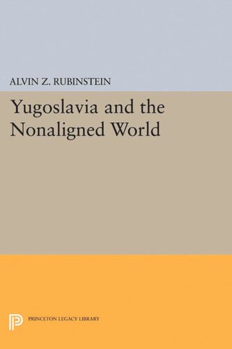 Yugoslavia And The Nonaligned World Alvin Z Rubinstein