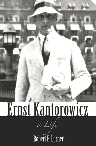 Ernst Kantorowicz A Life Robert Lerner