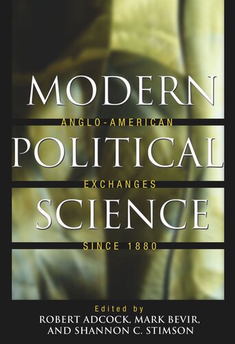 Modern Political Science Angloamerican Exchanges Since 1880 Course Book Robert Adcock Editor Mark Bevir Editor Shannon C Stimson Editor