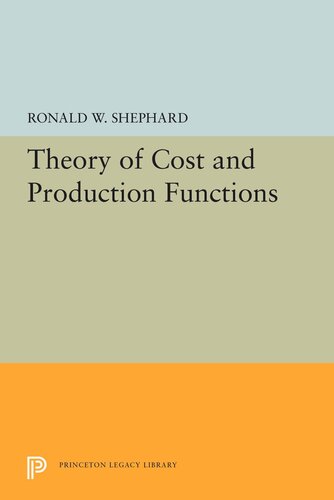 Theory Of Cost And Production Functions Ronald William Shephard