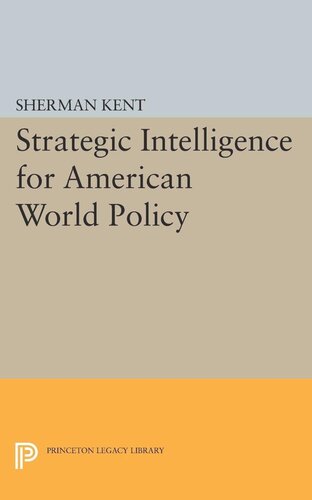 Strategic Intelligence For American World Policy Sherman Kent