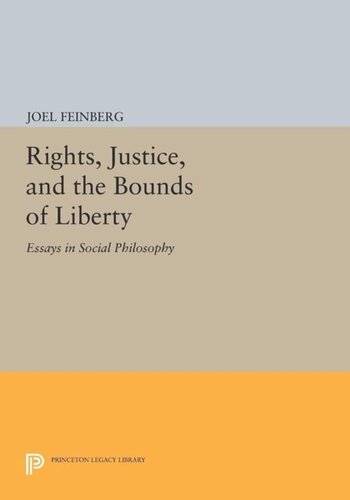 Rights Justice And The Bounds Of Liberty Essays In Social Philosophy Course Book Joel Feinberg