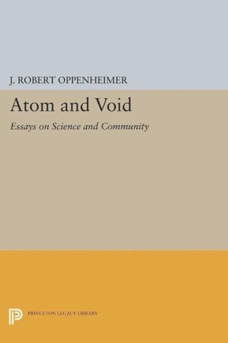 Atom And Void Essays On Science And Community Course Book J Robert Oppenheimer