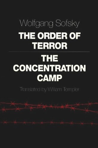 The Order Of Terror The Concentration Camp Course Book Wolfgang Sofsky William Templer