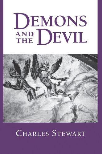 Demons And The Devil Moral Imagination In Modern Greek Culture Charles Stewart
