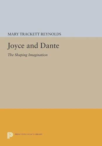 Joyce And Dante The Shaping Imagination Course Book Mary Trackett Reynolds