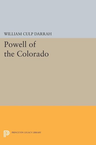 Powell Of The Colorado William Culp Darrah