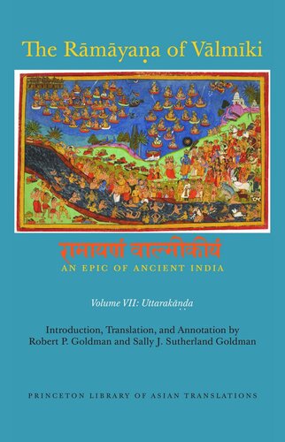 The Rmyaa Of Vlmki An Epic Of Ancient India Volume Vii Uttaraka Robert P Goldman Sally J Sutherland Goldman Robert P Goldman Sally J Sutherland Goldman