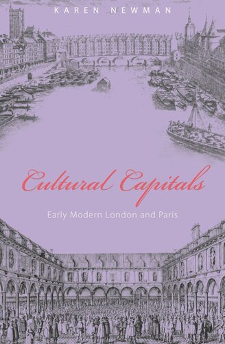 Cultural Capitals Early Modern London And Paris Karen Newman