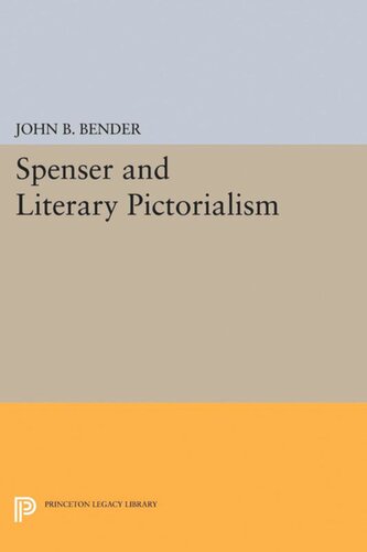 Spenser And Literary Pictorialism John B Bender