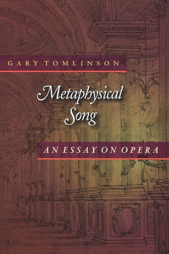 Metaphysical Song An Essay On Opera Gary Tomlinson