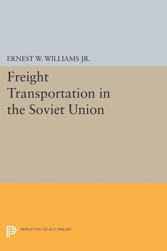 Freight Transportation In The Soviet Union Ernest William Williams