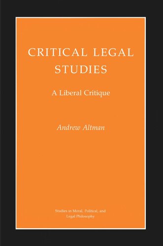 Critical Legal Studies A Liberal Critique Andrew Altman