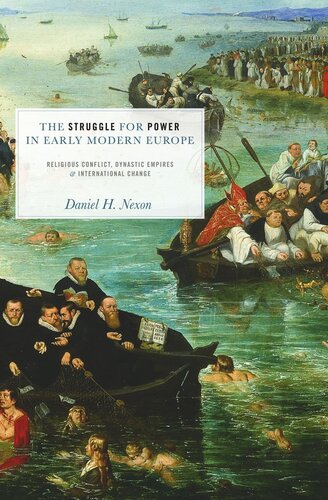 The Struggle For Power In Early Modern Europe Religious Conflict Dynastic Empires And International Change Course Book Daniel H Nexon
