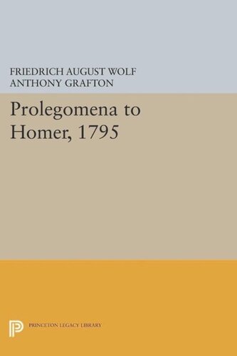 Prolegomena To Homer 1795 Course Book Friedrich August Wolf Anthony Grafton