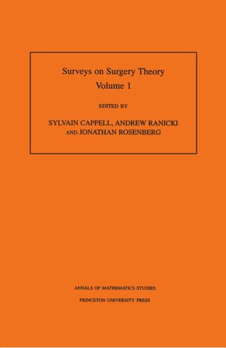 Surveys On Surgery Theory Am145 Volume 1 Papers Dedicated To C T C Wall Am145 Sylvain Cappell Editor Andrew Ranicki Editor Jonathan Rosenberg Editor