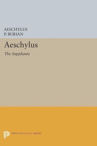 Aeschylus The Suppliants Course Book Aeschylus P Burian