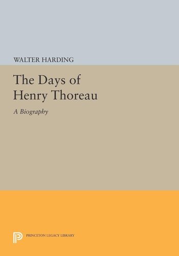 The Days Of Henry Thoreau A Biography Walter Harding