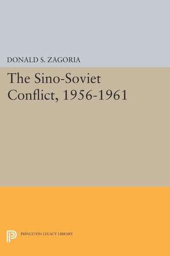 Sinosoviet Conflict 19561961 Donald S Zagoria
