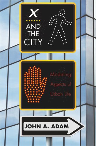 X And The City Modeling Aspects Of Urban Life Course Book John A Adam