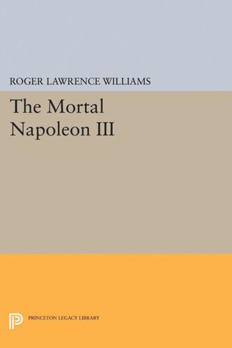 The Mortal Napoleon Iii Roger Lawrence Williams
