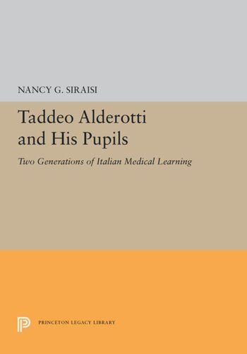 Taddeo Alderotti And His Pupils Two Generations Of Italian Medical Learning Nancy G Siraisi