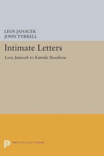Intimate Letters Leos Janek To Kamila Stsslov Course Book Leos Jancek Editor John Tyrrell Editor