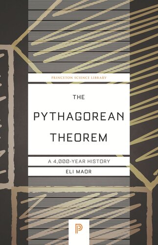 The Pythagorean Theorem A 4000year History Eli Maor