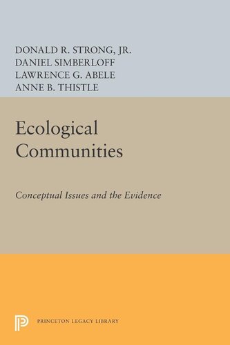 Ecological Communities Conceptual Issues And The Evidence Course Book Donald R Strong Editor Daniel Simberloff Editor Lawrence G Abele Editor Anne B Thistle Editor