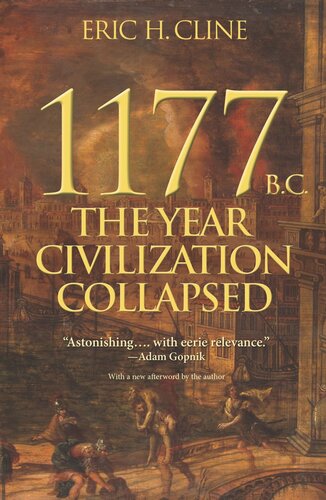 1177 Bc The Year Civilization Collapsed With An Afterword By The Author Eric H Cline Eric H Cline