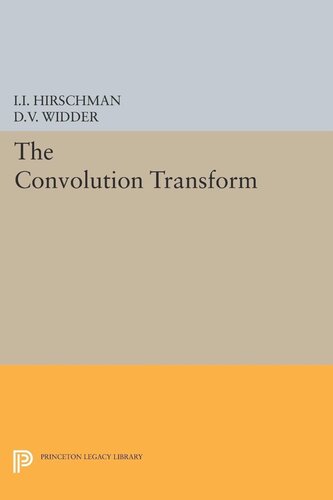 Convolution Transform David Vernon Widder Isidore Isaac Hirschman