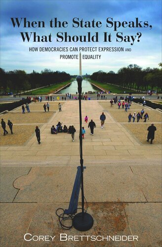 When The State Speaks What Should It Say How Democracies Can Protect Expression And Promote Equality Course Book Corey Brettschneider