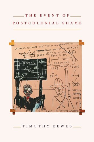 The Event Of Postcolonial Shame Course Book Timothy Bewes